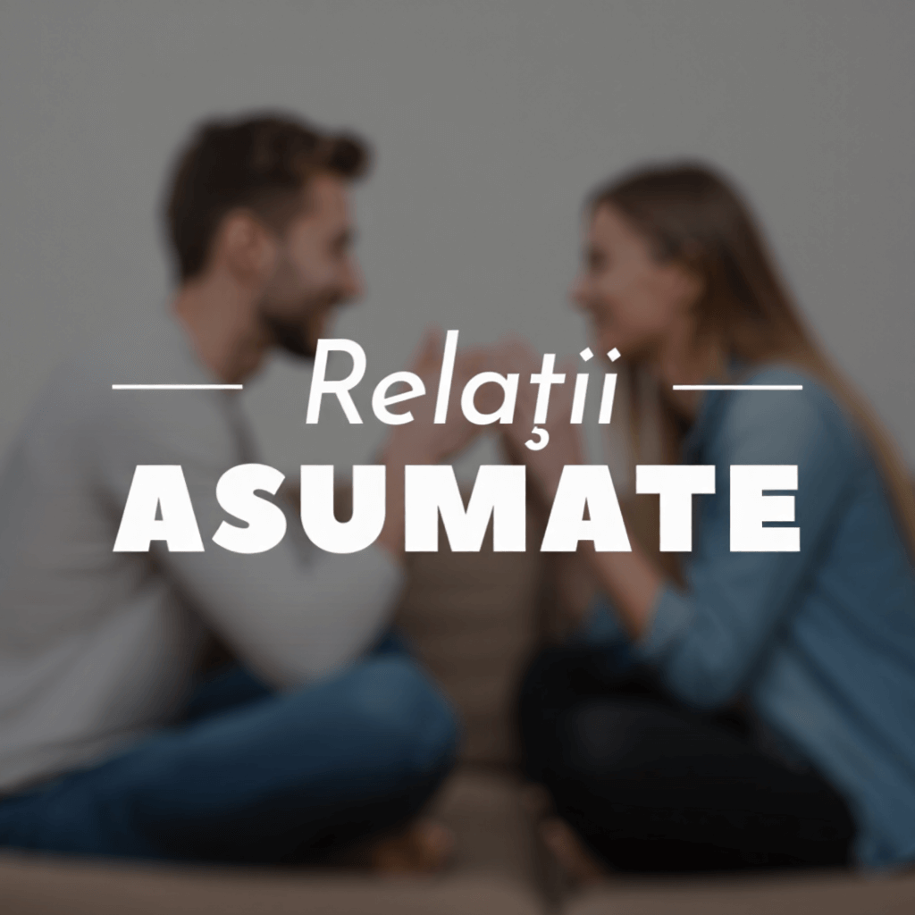 Relatii ASUMATE - Podcast pentru cuplu